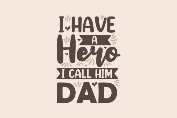I Have a Hero I Call Him Dad
