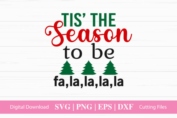 Tis the Season to Be Fa La La La La